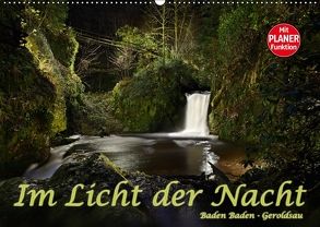 Im Licht der Nacht – Baden Baden Geroldsau (Wandkalender 2018 DIN A2 quer) von Bau,  Stefan