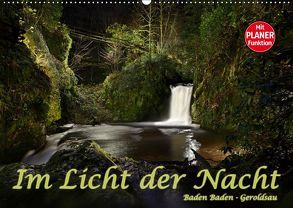 Im Licht der Nacht – Baden Baden Geroldsau (Wandkalender 2019 DIN A2 quer) von Bau,  Stefan