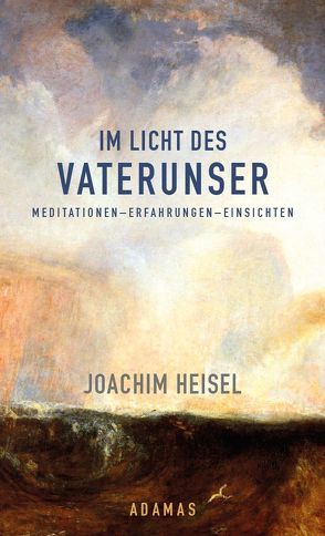 Im Licht des Vaterunser von Heisel,  Joachim