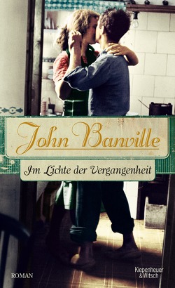 Im Lichte der Vergangenheit von Banville,  John, Schuenke,  Christa