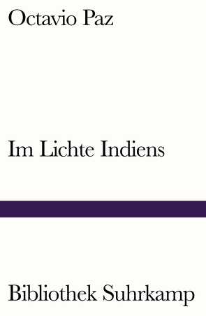 Im Lichte Indiens von Paz,  Octavio, Wittkopf,  Rudolf