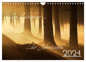 Im Lichtglanz der Jahreszeiten (Wandkalender 2024 DIN A4 quer), CALVENDO Monatskalender von Burger,  Jochen