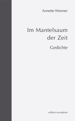 Im Mantelsaum der Zeit von Wenner,  Annette