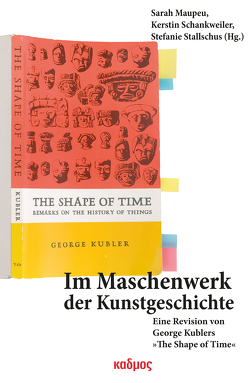 Im Maschenwerk der Kunstgeschichte von Maupeu,  Sarah, Schankweiler,  Kerstin, Stallschus,  Stefanie