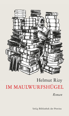 Im Maulwurfshügel von Rizy,  Helmut