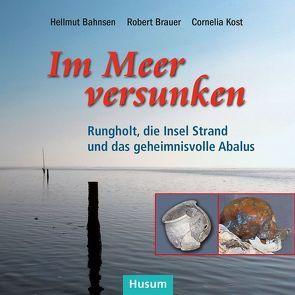 Im Meer versunken von Bahnsen,  Hellmut, Bräuer,  Robert, Kost,  Cornelia