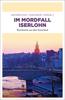 Im Mordfall Iserlohn von Heinrichs,  Kathrin, Wehner,  Walter