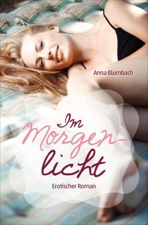 Im Morgenlicht von Blumbach,  Anna