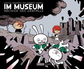 Im Museum 2 – Archive des Zerfalls von Bandel,  Jan-Frederik, Hommer,  Sascha