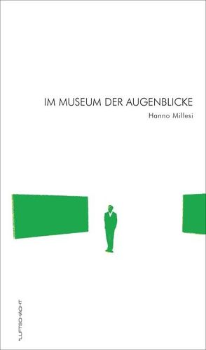 Im Museum der Augenblicke von Millesi,  Hanno, Semen,  Ellen