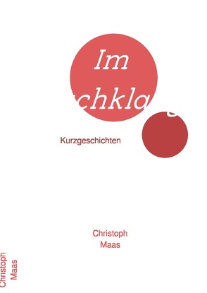 Im Nachklang von Maas,  Christoph