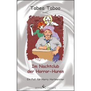 Im Nachtclub der Horror-Huren von Taboo,  Tabea