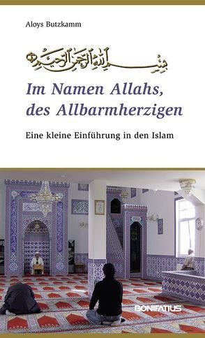 Im Namen Allahs, des Allbarmherzigen von Butzkamm,  Aloys