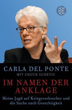 Im Namen der Anklage von Del Ponte,  Carla, Gockel,  Gabriele, Sudetic,  Chuck, Wollermann,  Thomas