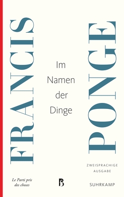 Im Namen der Dinge von Henninger,  Gerd, Ponge,  Francis