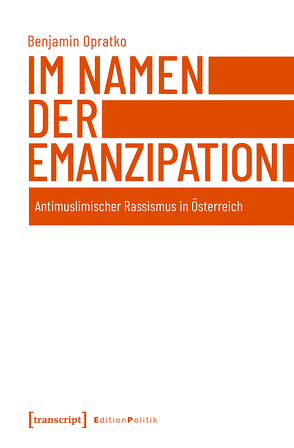 Im Namen der Emanzipation von Opratko,  Benjamin