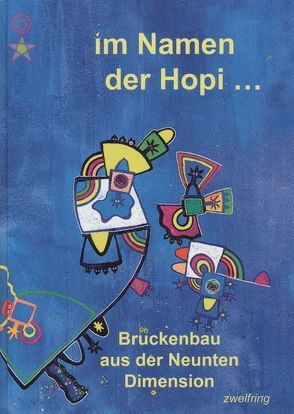 Im Namen der Hopi… von Huber,  Urs