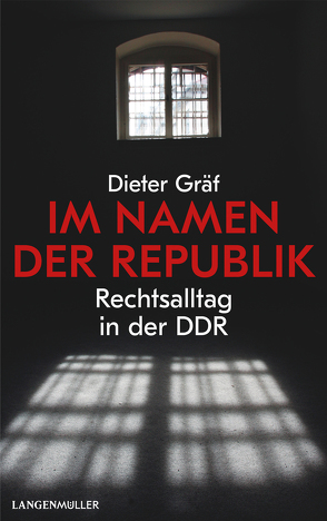 Im Namen der Republik von Gräf,  Dieter