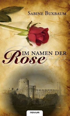 Im Namen der Rose von Buxbaum,  Sabine