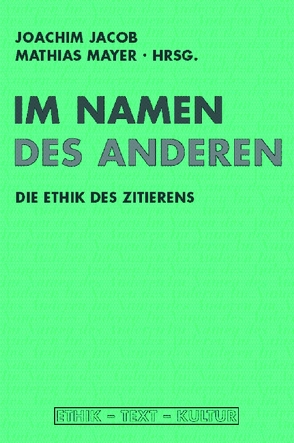 Im Namen des anderen von Böhn,  Andreas, Bunia,  Remigius, Butzer,  Guenter, Dembeck,  Till, Gander,  Hans Helmuth, Grübel,  Rainer, Habermann,  Mechthild, Haug,  Christine, Helmstetter,  Rudolf, Jacob,  Joachim, Jestaedt,  Matthias, Lütteken,  Laurenz, Mayer,  Mathias, Mecke,  Jochen, Öhlschläger,  Claudia, Schulz,  Martin, Senkel,  Christian, Süßmann,  Johannes, van Laak,  Lothar, von Möllendorff,  Peter, Wischmeyer,  Oda