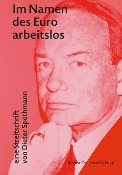 Im Namen des Euro arbeitslos von Spethmann,  Dieter