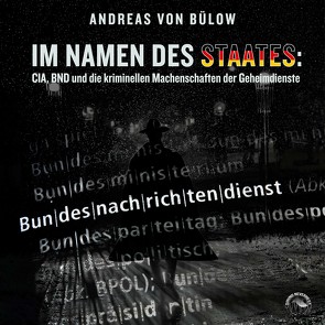 Im Namen des Staates von von Bülow,  Andreas