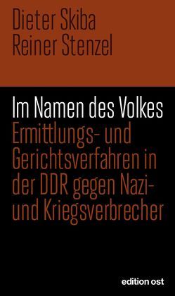 Im Namen des Volkes von Skiba,  Dieter, Stenzel,  Reiner