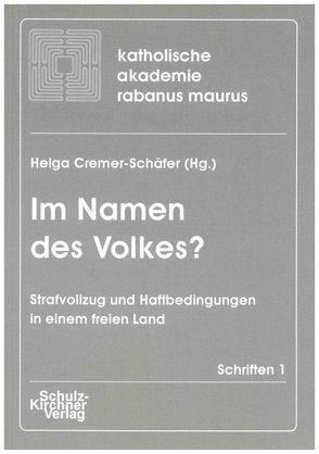 Im Namen des Volkes? von Bundschuh,  Reinhold, Cremer-Schäfer,  Helga, Flügge,  Christoph, Frohnhofen,  Herbert, Janssen,  H, Kirchner,  Dieter, Wagner,  Georg, Weber,  Hartmut M, Westerman,  Ingeborg von