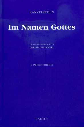 Im Namen Gottes 3 von Dinkel,  Christoph