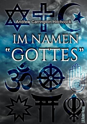 IM NAMEN GOTTES von Carrington Hitchcock,  Andrew, Wurbs,  Wolfgang