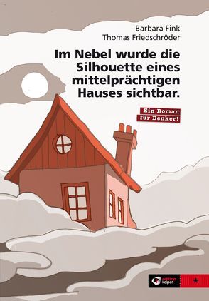 Im Nebel wurde die Silhouette eines mittelprächtigen Hauses sichtbar. von Fink,  Barbara, Hahn,  Johannes, Jung,  Anna M