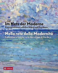 Im Netz der Moderne / Nella rete della Modernitá von Bilski,  Emily D., Dankl,  Günther, Hanni,  Martin, Kraus,  Carl, Krivdic,  Elio, Tiddia,  Alessandra