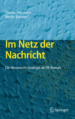 Im Netz der Nachricht von Holzinger,  Thomas, Sturmer,  Martin