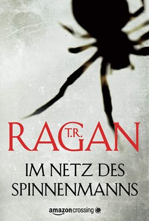 Im Netz des Spinnenmanns von Ragan,  T.R., Zmyj,  Peter