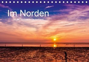 Im Norden – An der Nordsee in Deutschland (Tischkalender 2019 DIN A5 quer) von Störmer,  Roland