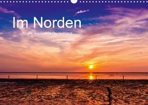 Im Norden – An der Nordsee in Deutschland (Wandkalender 2020 DIN A3 quer) von Störmer,  Roland