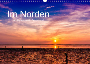 Im Norden – An der Nordsee in Deutschland (Wandkalender 2023 DIN A3 quer) von Störmer,  Roland