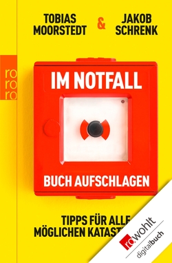 Im Notfall Buch aufschlagen von Moorstedt,  Tobias, Rothmoser,  Leonhard, Schrenk,  Jakob