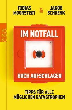 Im Notfall Buch aufschlagen von Moorstedt,  Tobias, Rothmoser,  Leonhard, Schrenk,  Jakob