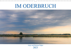 Im Oderbruch (Wandkalender 2023 DIN A3 quer) von und Dietmar Püpke,  Antje