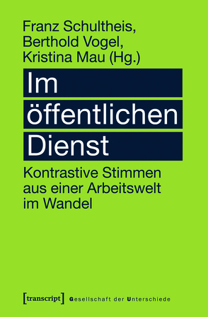 Im öffentlichen Dienst von Mau,  Kristina, Schultheis,  Franz, Vogel,  Berthold