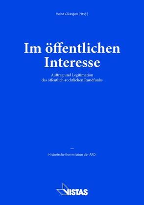 Im öffentlichen Interesse von Dörr,  Dieter, Glässgen,  Heinz, Kerssenbrock,  Feya Gräfin, Kühn,  Michael, Wagner,  Eva Ellen