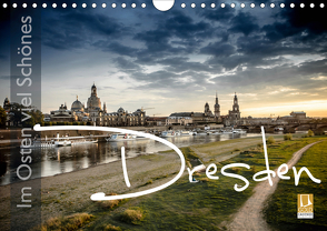 Im Osten viel Schönes – Dresden (Wandkalender 2021 DIN A4 quer) von Schöb,  Monika