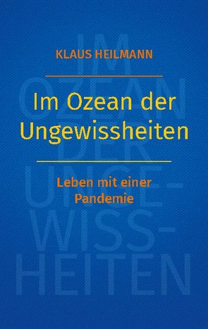 Im Ozean der Ungewissheiten von Heilmann,  Klaus