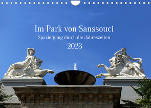 Im Park von Sanssouci – Spaziergang durch die Jahreszeiten (Wandkalender 2023 DIN A4 quer) von Maria Kessler,  Petra