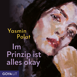 Im Prinzip ist alles okay von Polat,  Yasmin