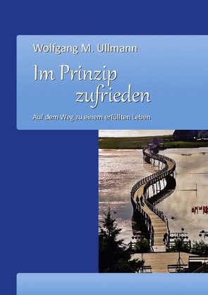 Im Prinzip zufrieden von Ullmann,  Wolfgang M.