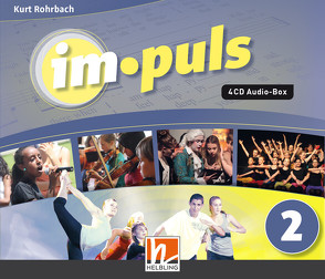 im.puls 2 – 4 Audio-CDs. Ausgabe Deutschland und Schweiz von Beck,  Maja, Hügli,  Marc, Lobgesang,  Ben, Marchon,  Marc, Markus,  Eggensperger, Rohrbach,  Kurt, Rohrbach,  Marco, Sigg,  Viviane