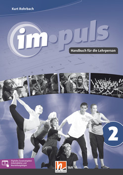 im.puls 2 – Handbuch für die Lehrperson. Ausgabe Deutschland und Schweiz von Beck,  Maja, Hügli,  Marc, Lobgesang,  Ben, Marchon,  Marc, Markus,  Eggensperger, Rohrbach,  Kurt, Rohrbach,  Marco, Sigg,  Viviane