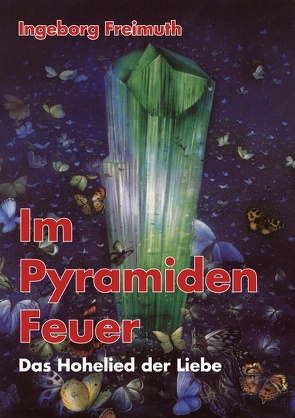 Im Pyramiden-Feuer von Freimuth,  Ingeborg